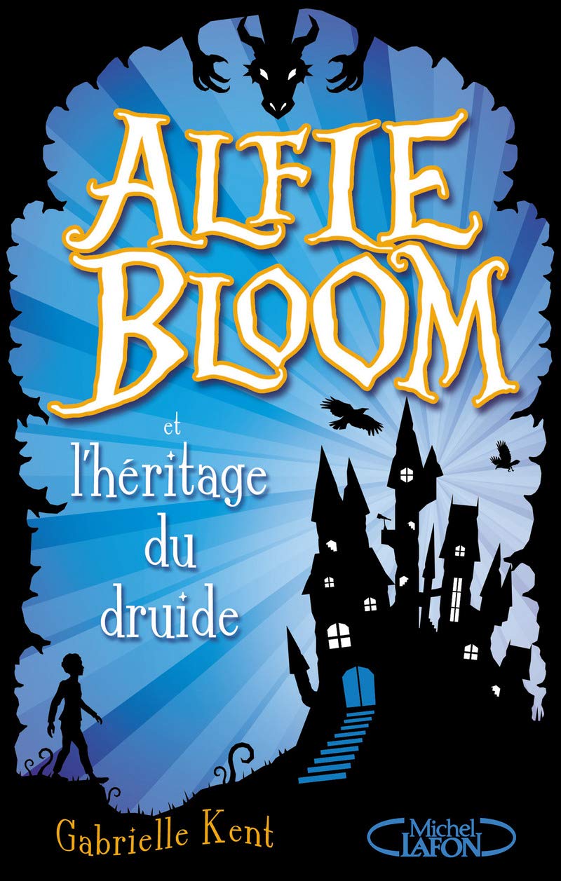 Alfie Bloom - tome 1 Et l'héritage du druide (01) 9782749926513