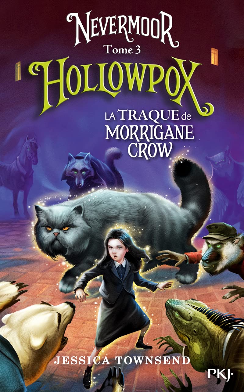 Nevermoor - tome 3 Hollowpox: La traque de Morrigane Crow (3) 9782266280792
