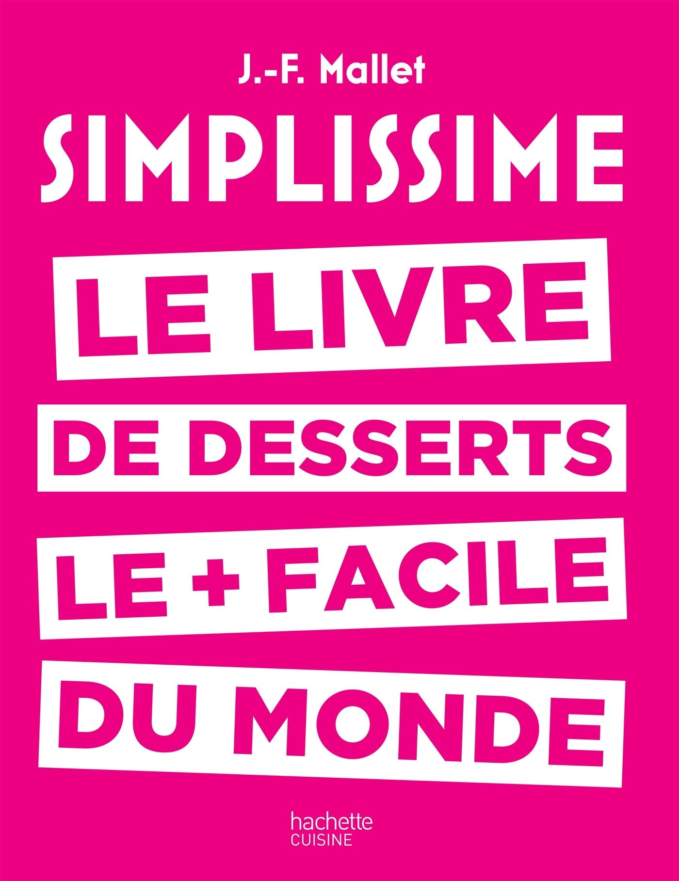 Simplissime desserts: Le livre de desserts les + faciles du monde 9782011356437