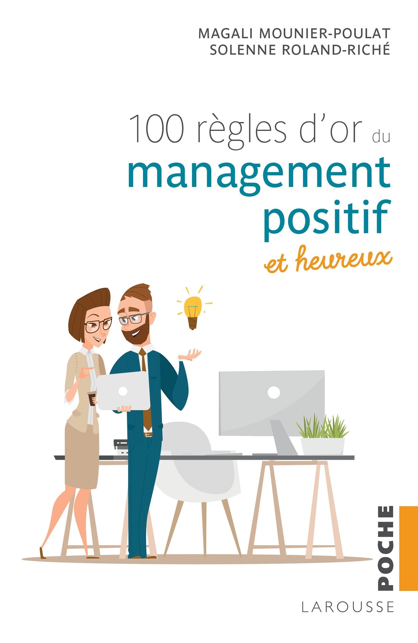 100 règles d'or du management positif et heureux 9782035928733