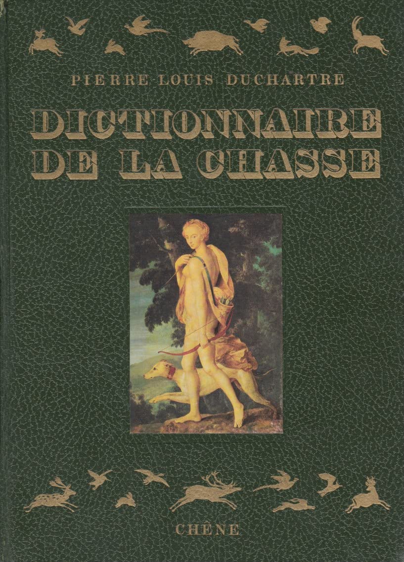 Dictionnaire analogique de la Chasse historique et contemporain
