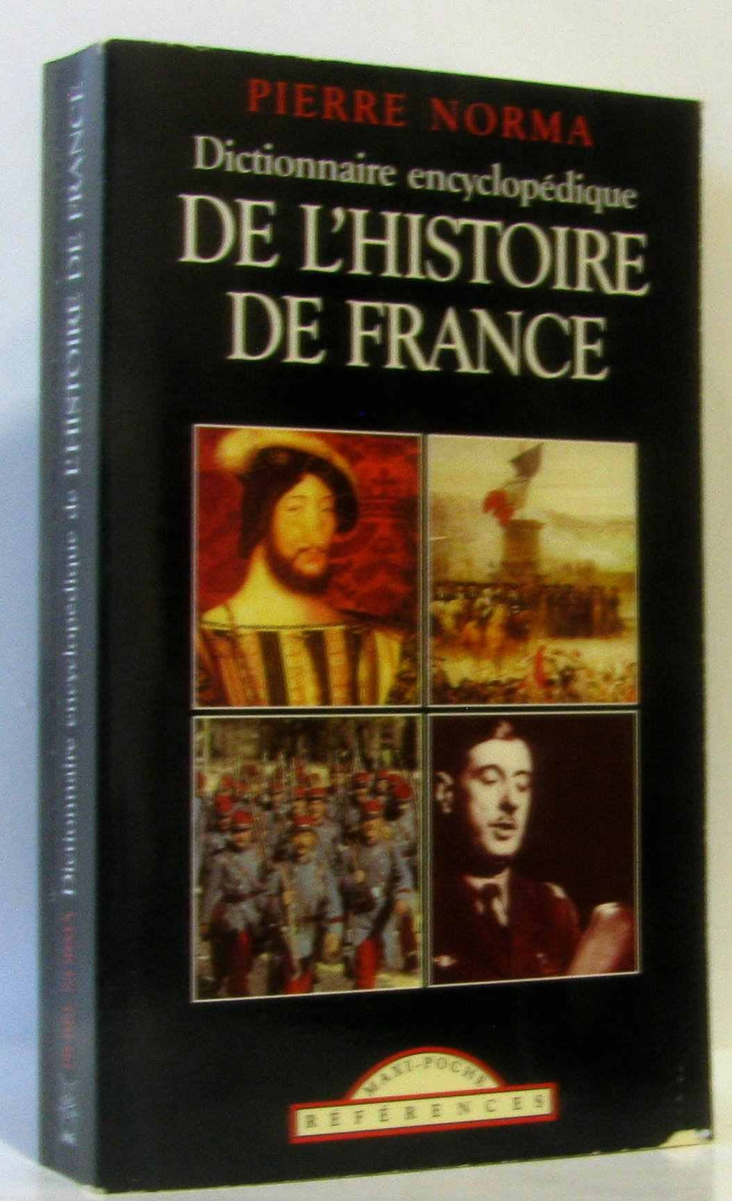 Dictionnaire encyclopédique de l'histoire de France 9782743421397