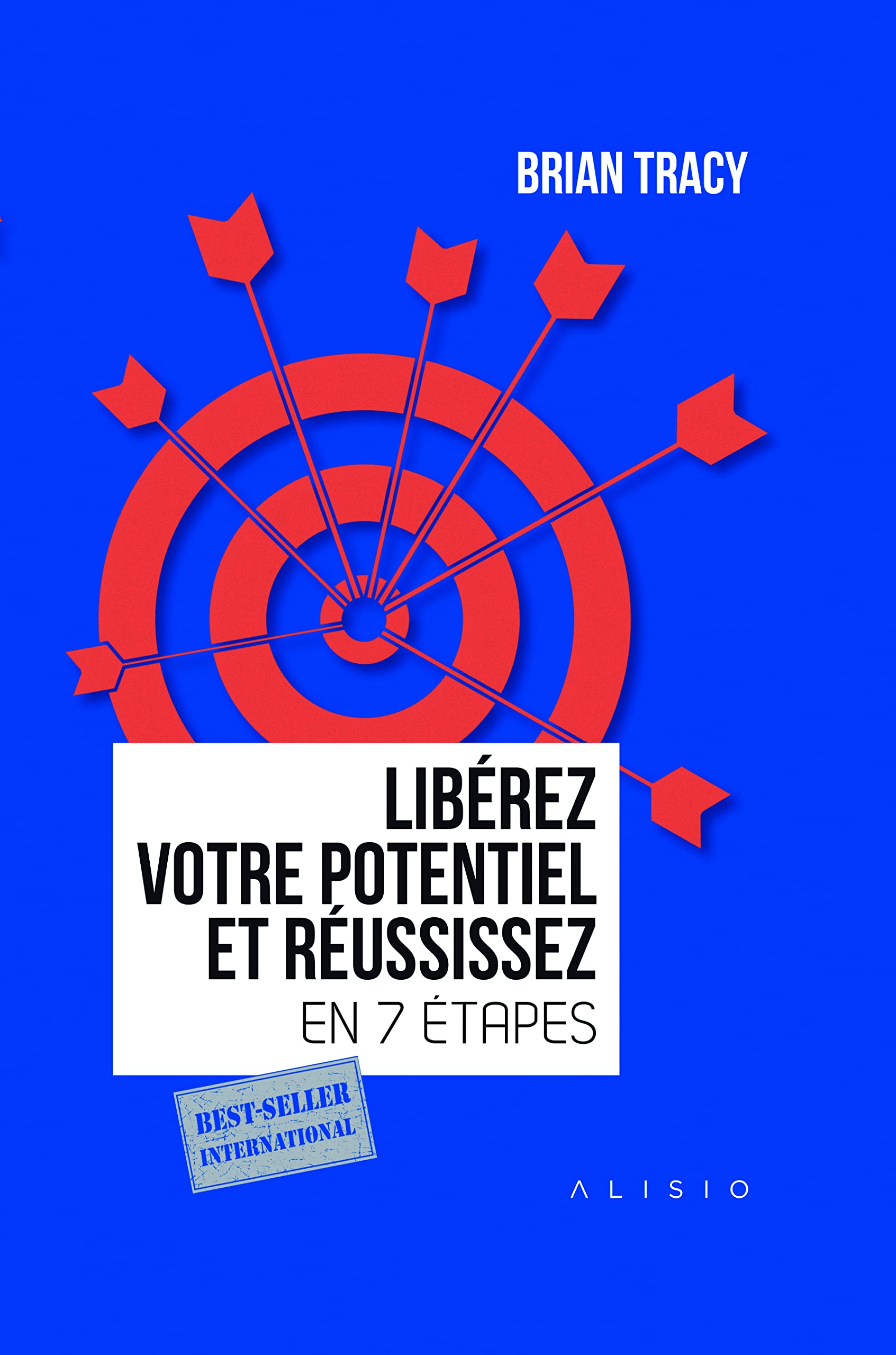 Libérez votre potentiel et réussissez: En 7 étapes 9791092928211