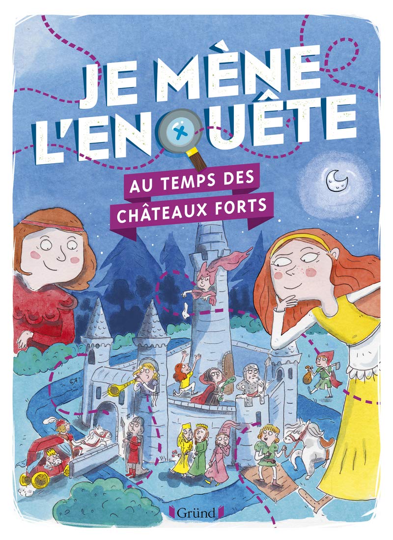 Je mène l'enquête au temps des châteaux forts – Album-jeu avec des énigmes à résoudre – À partir de 7 ans 9782324025785