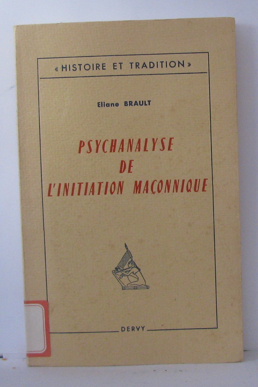 Psychanalyse de l'Initiation Maconnique