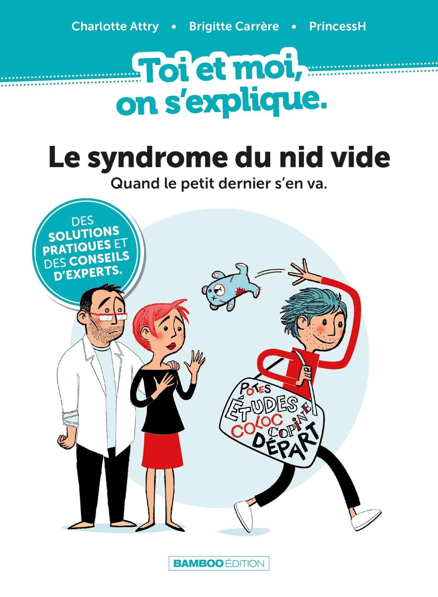 Toi et Moi on s'explique : Le syndrome du nid vide 9782818977026