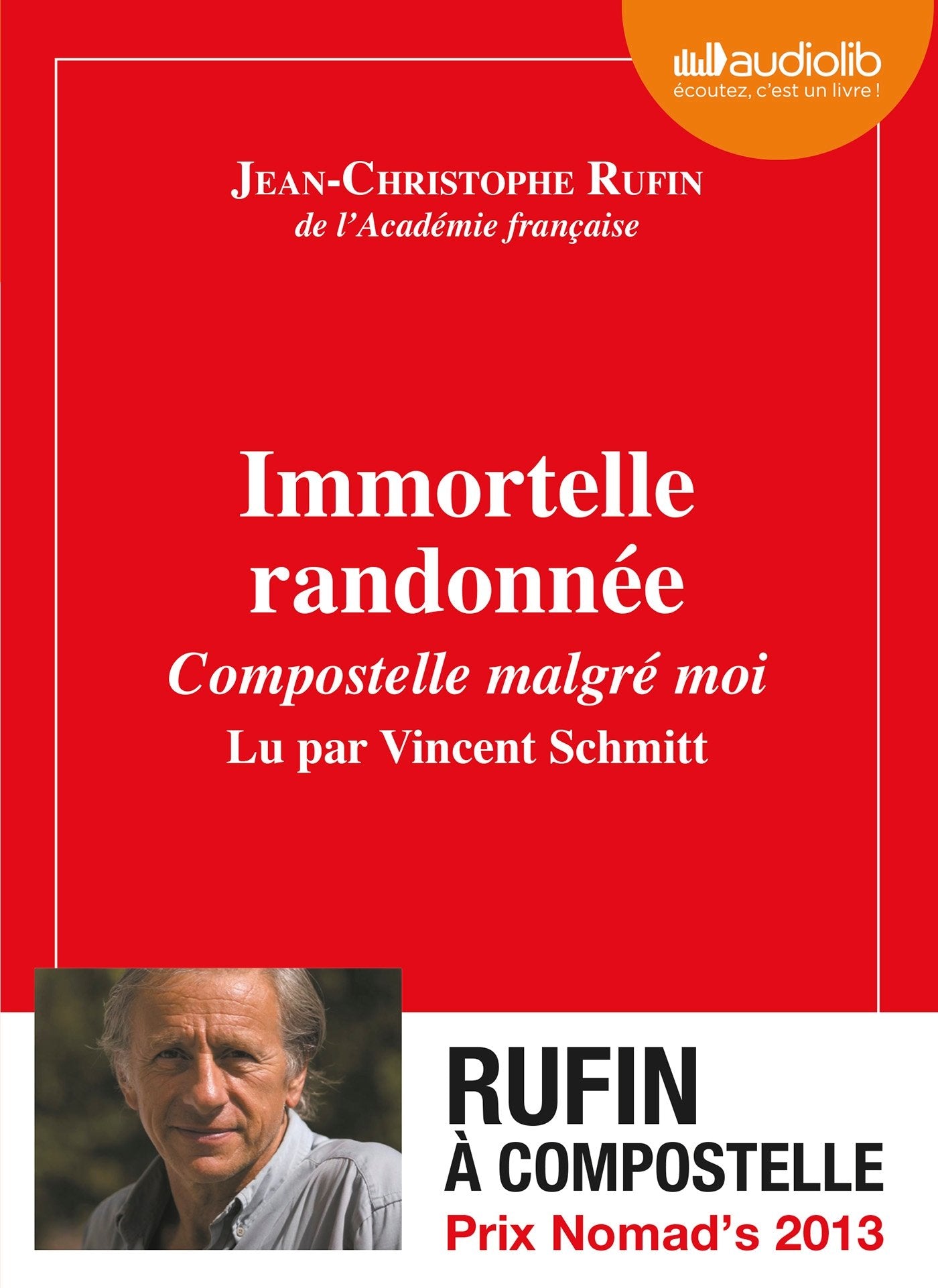 Immortelle randonnée : Compostelle malgré moi - Livre audio 1 CD MP3 - 500 Mo 9782356416353