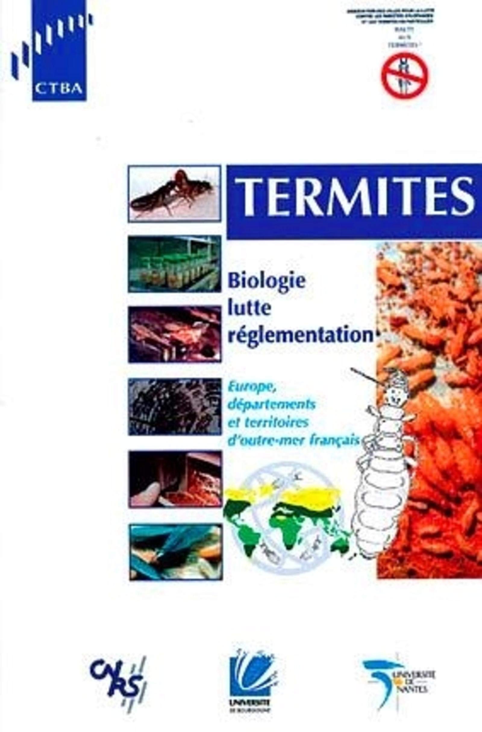 Les termites: Biologie lutte réglementation 9782856840542