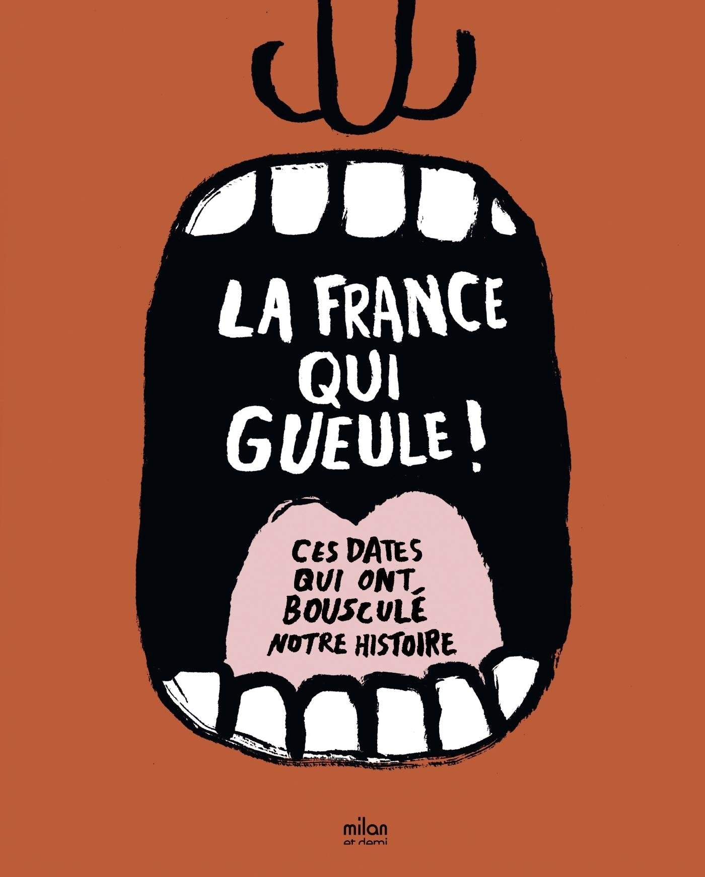 La France qui gueule ! 9782745976536