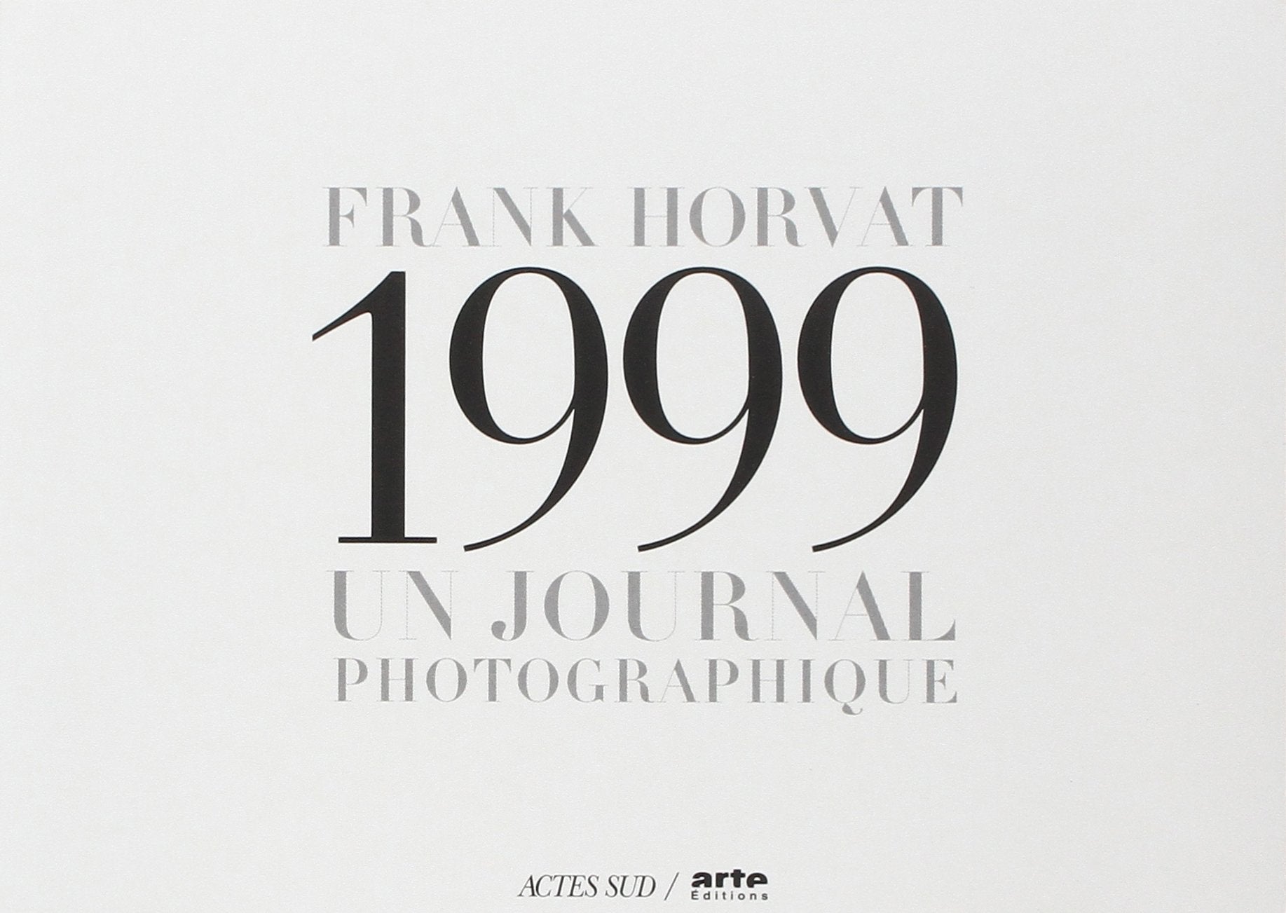 Franck Horvat, 1999 : Un journal photographique 9782742728596