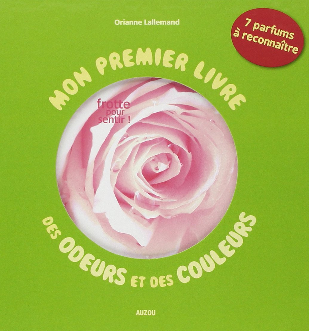 MON PREMIER LIVRE DES ODEURS ET DES COULEURS : DANS MON JARDIN 9782733812938