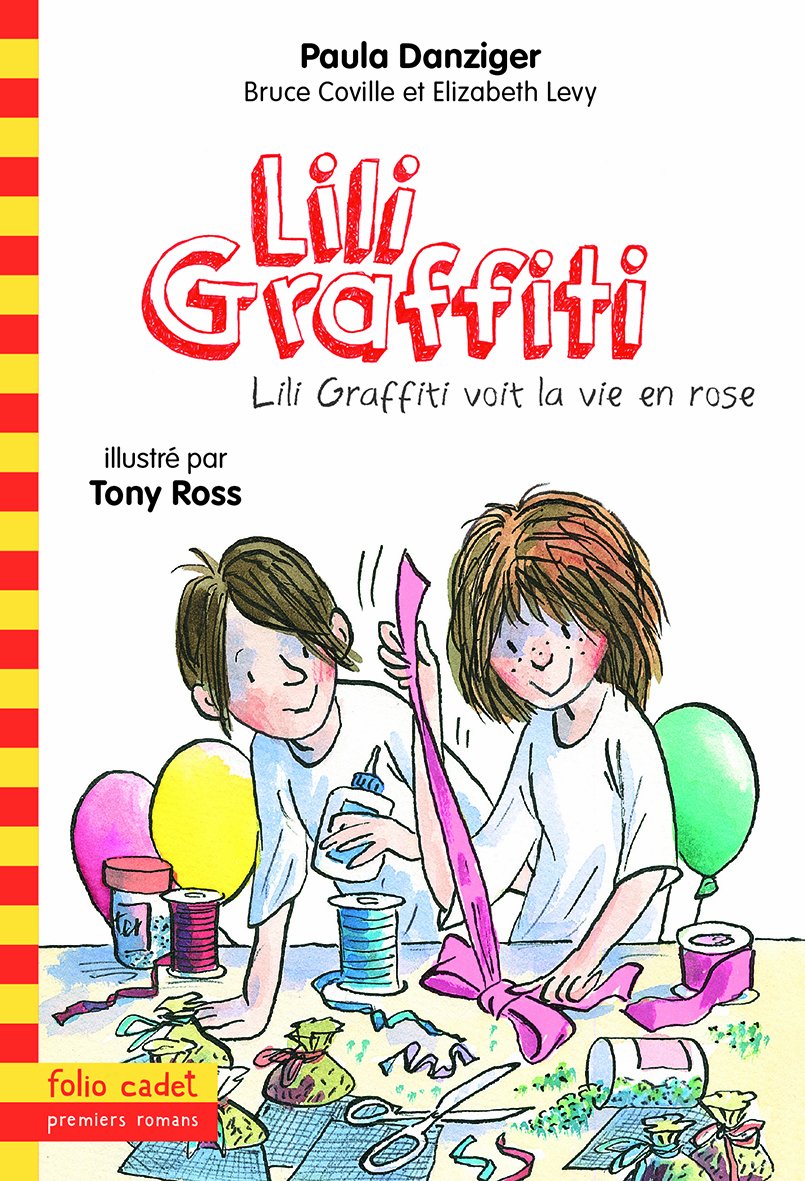 Les aventures de Lili Graffiti - 10 Lili : Graffiti voit la vie en rose - Folio Cadet - Dès 8 ans 9782070656301