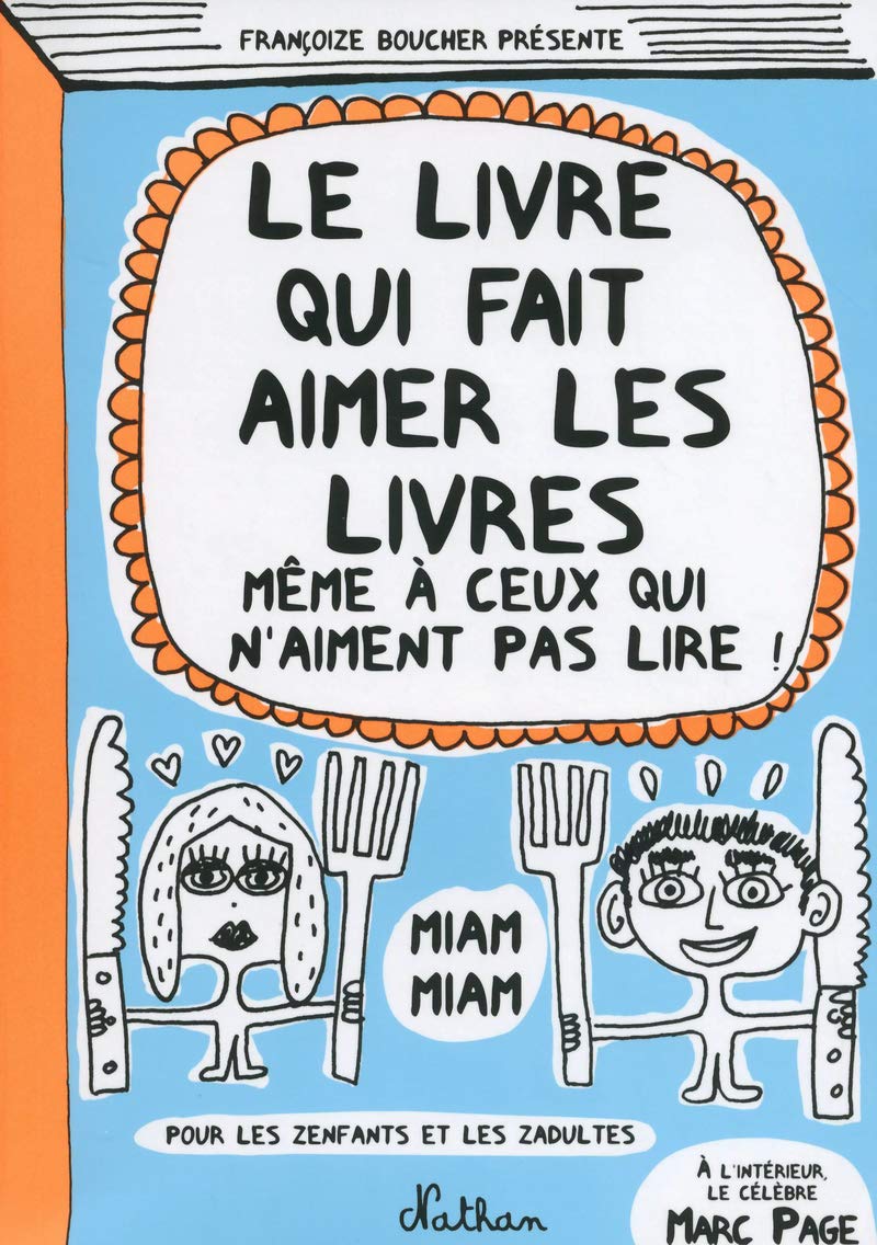 Le livre qui fait aimer les livres: même à ceux qui n'aiment pas lire ! 9782298078473
