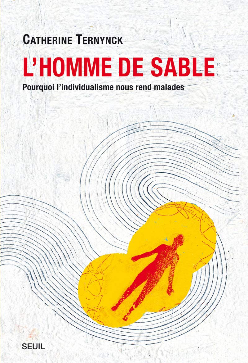 L'Homme de sable: Pourquoi l'individualisme nous rend malades 9782020979405