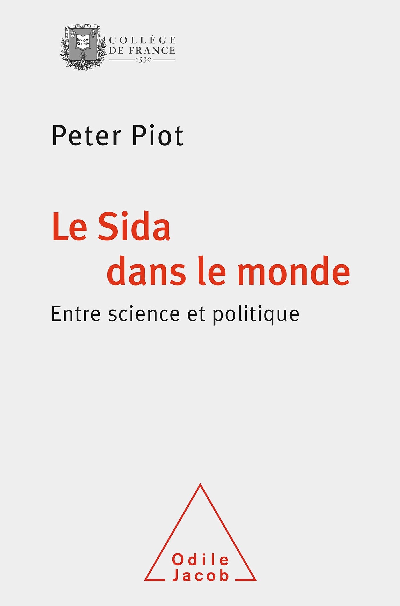 Le Sida dans le monde: Entre science et politique 9782738126870