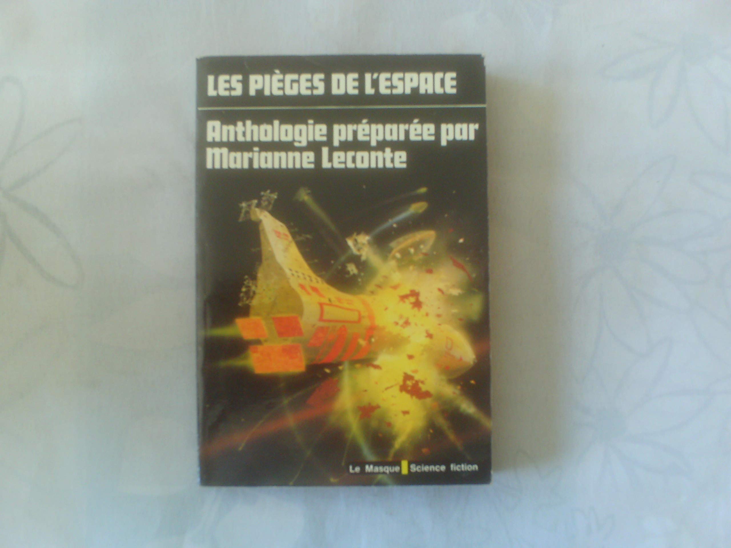 Les pièges de l'espace - Anthologie préparée par Marianne Leconte