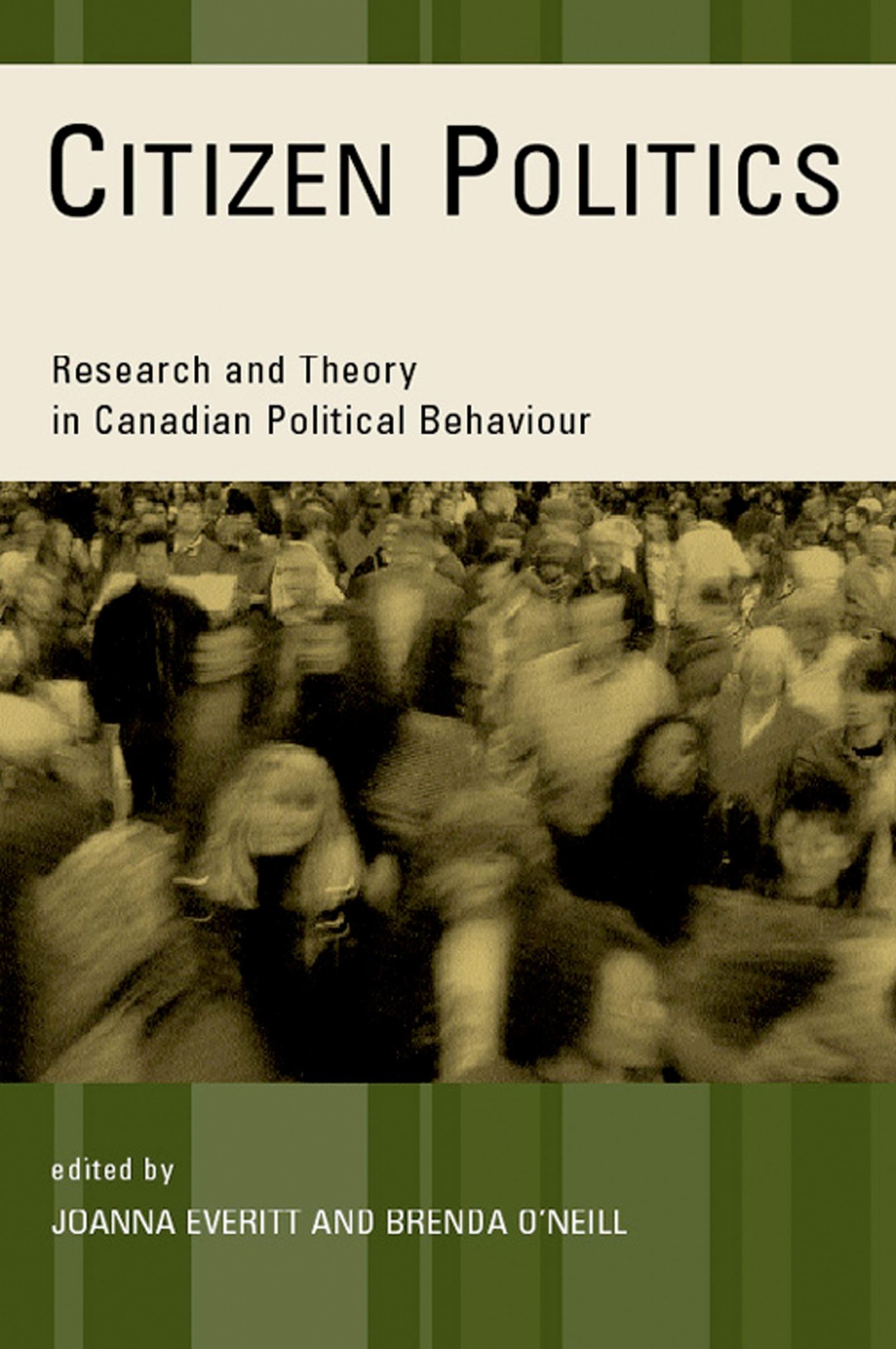 Citizen Politics: Research and Theory in Canadian Political Behaviour 9780195414479