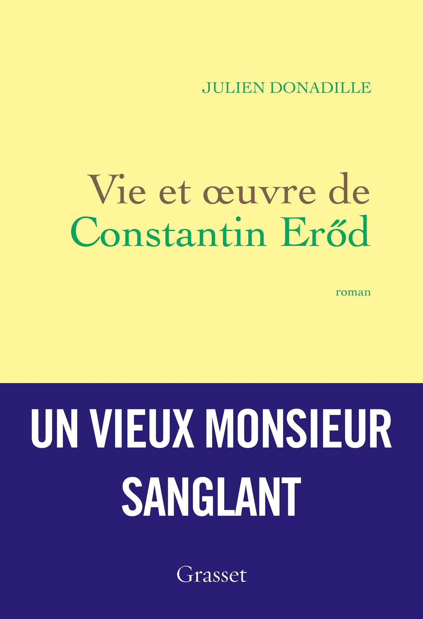Vie et oeuvre de Constantin Eröd: premier roman 9782246858188