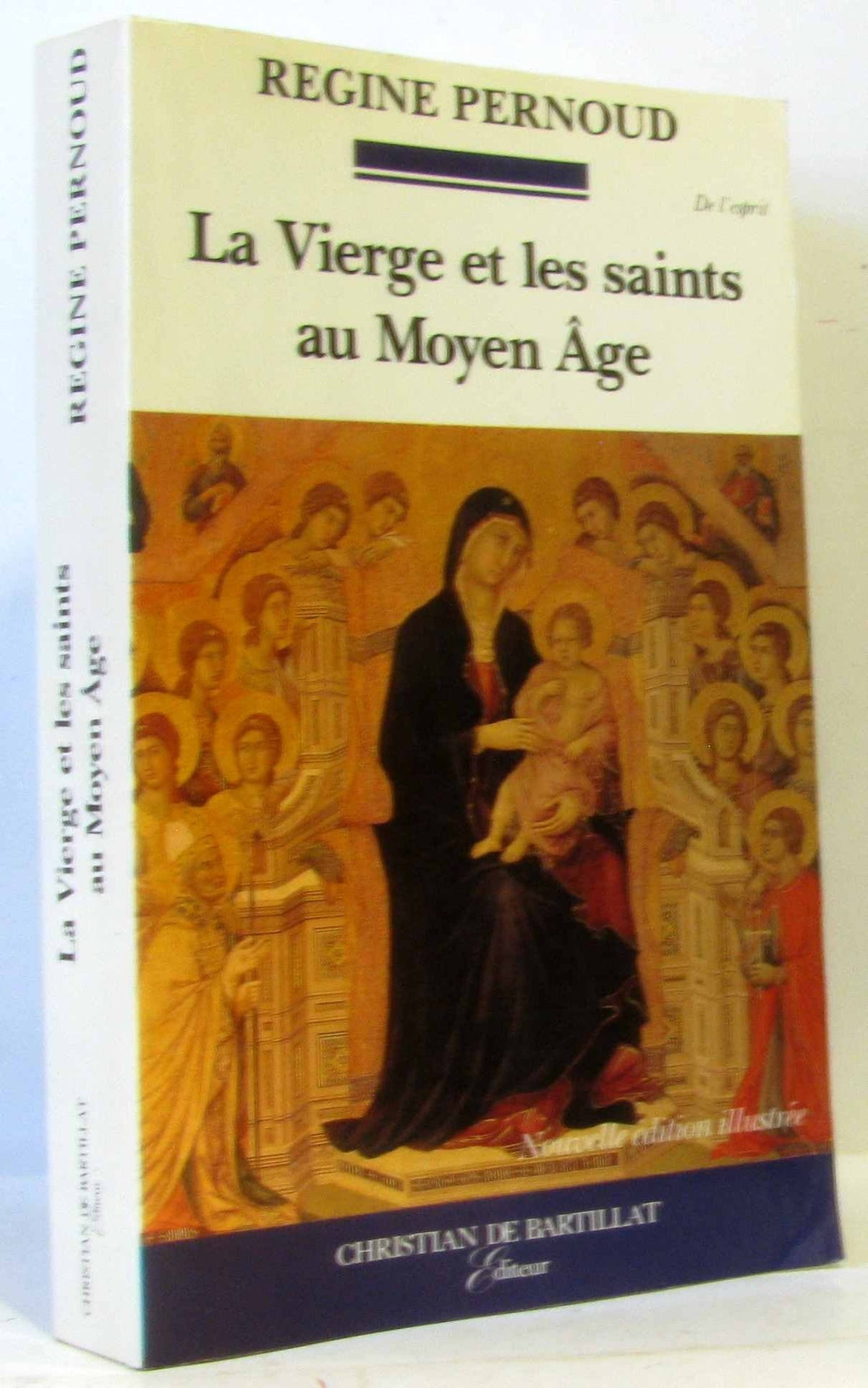 LA VIERGE ET LES SAINTS AU MOYEN AGE 9782905563521