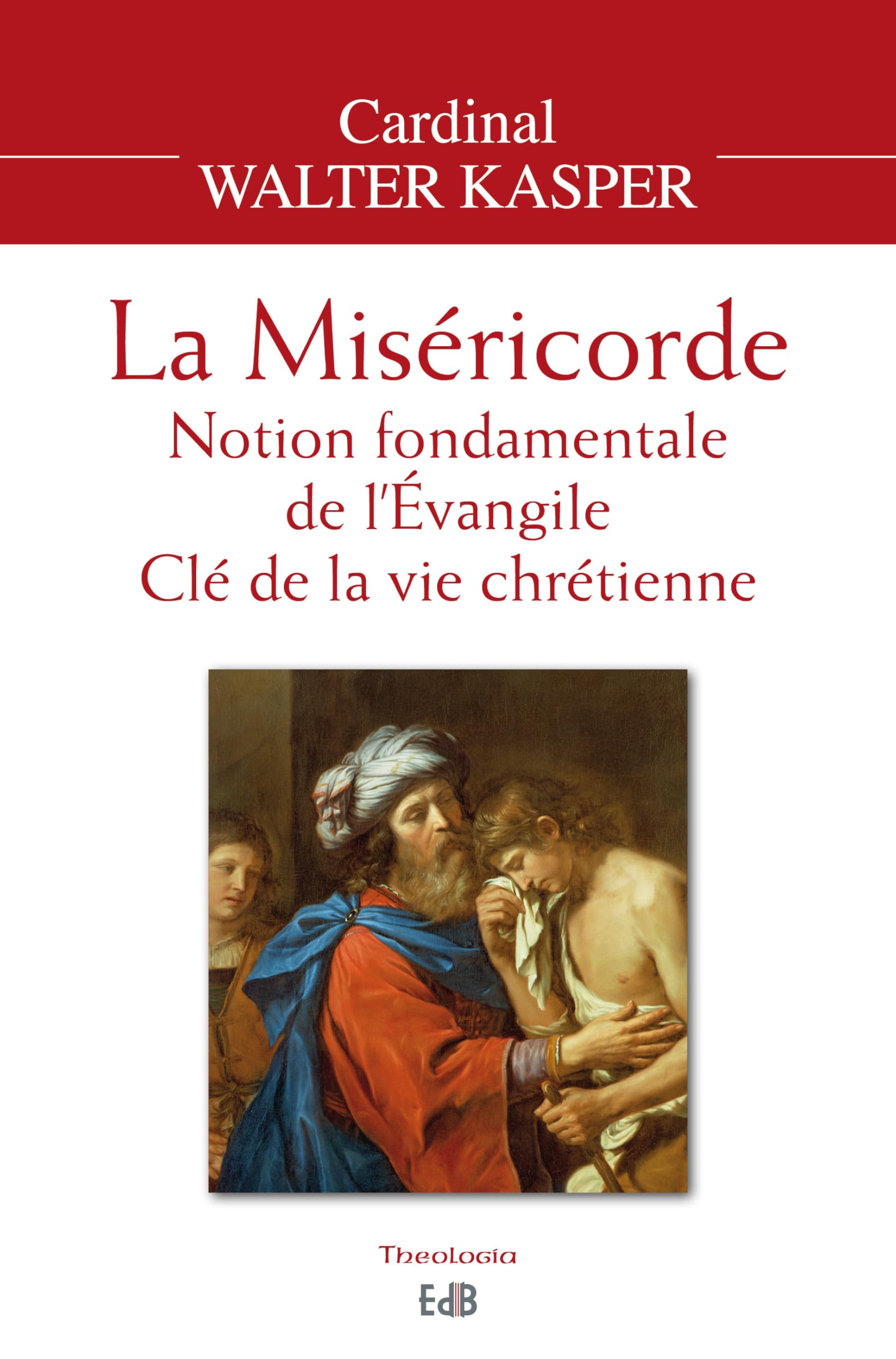La miséricorde. Notion fondamentale de l'Evangile, clé de la vie chrétienne 9782840248187