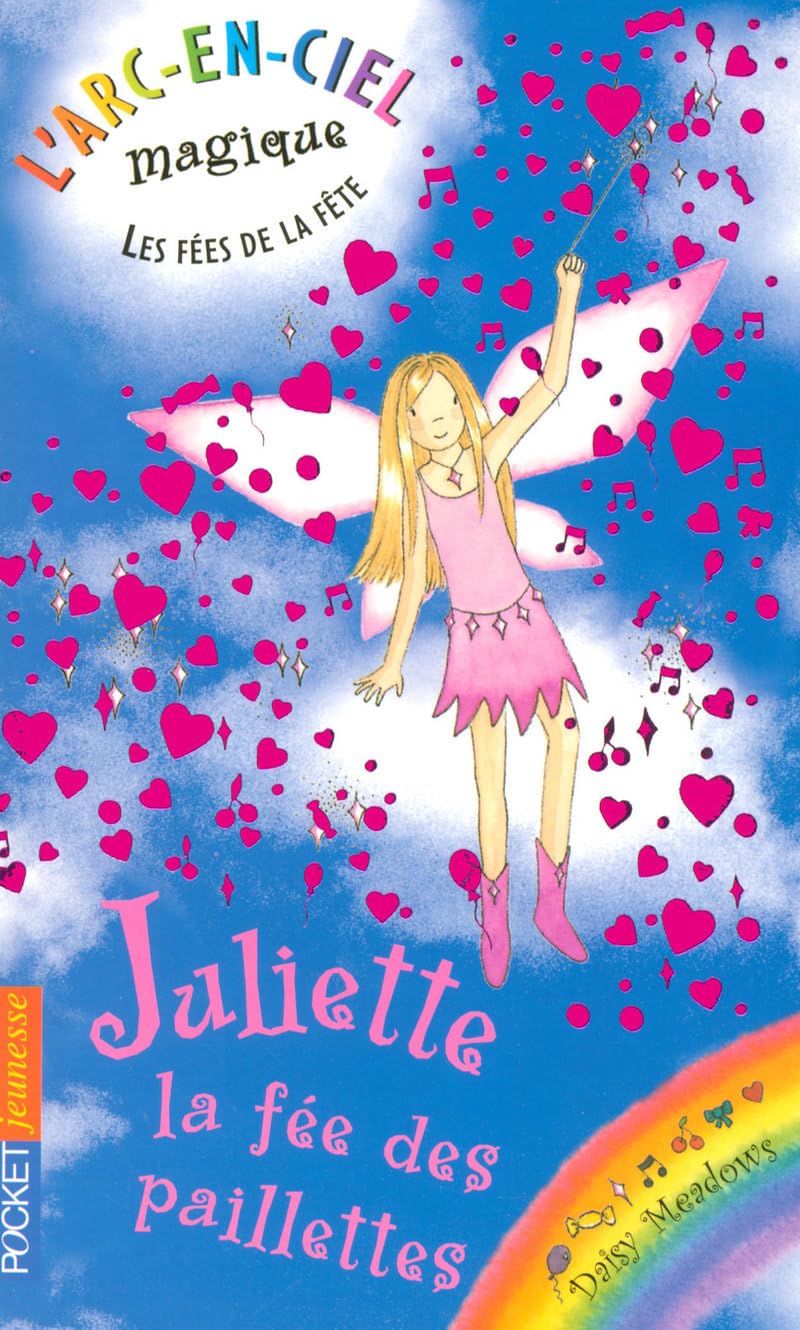 L'arc-en-ciel magique - Les fées du ciel - Tome 3 : Juliette, la fée des paillettes 9782266167789