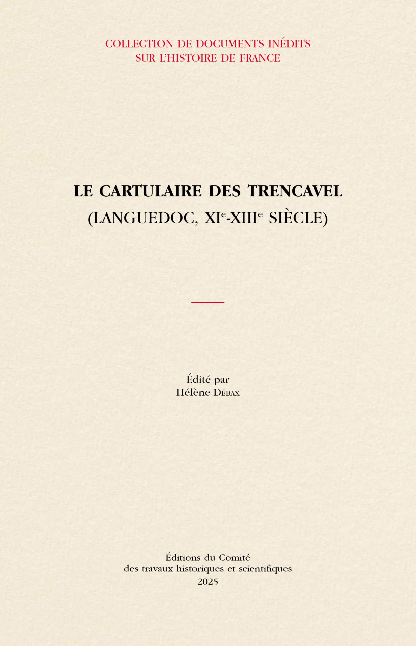 Le cartulaire des Trencavel (Languedoc, XIe-XIIIe siècle) 9782735509881