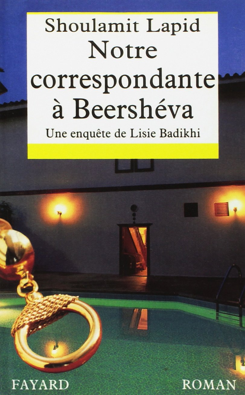 Notre correspondante à Beershéva: Une enquête de Lisie Badikhi 9782213594439
