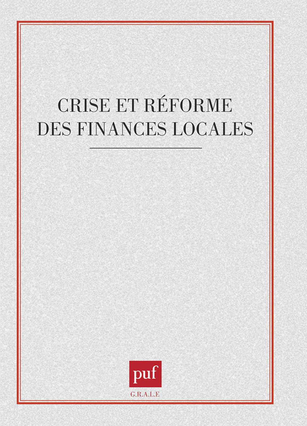 Crise et réforme des finances locales 9782130425212