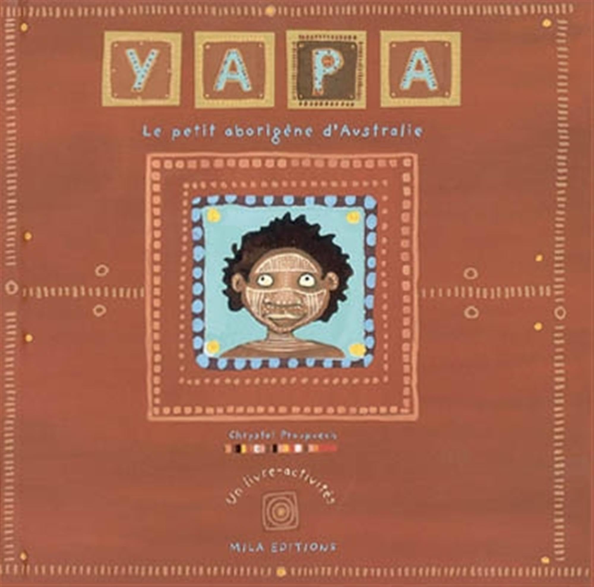 Yapa, le petit aborigène d'australie 9782840064268