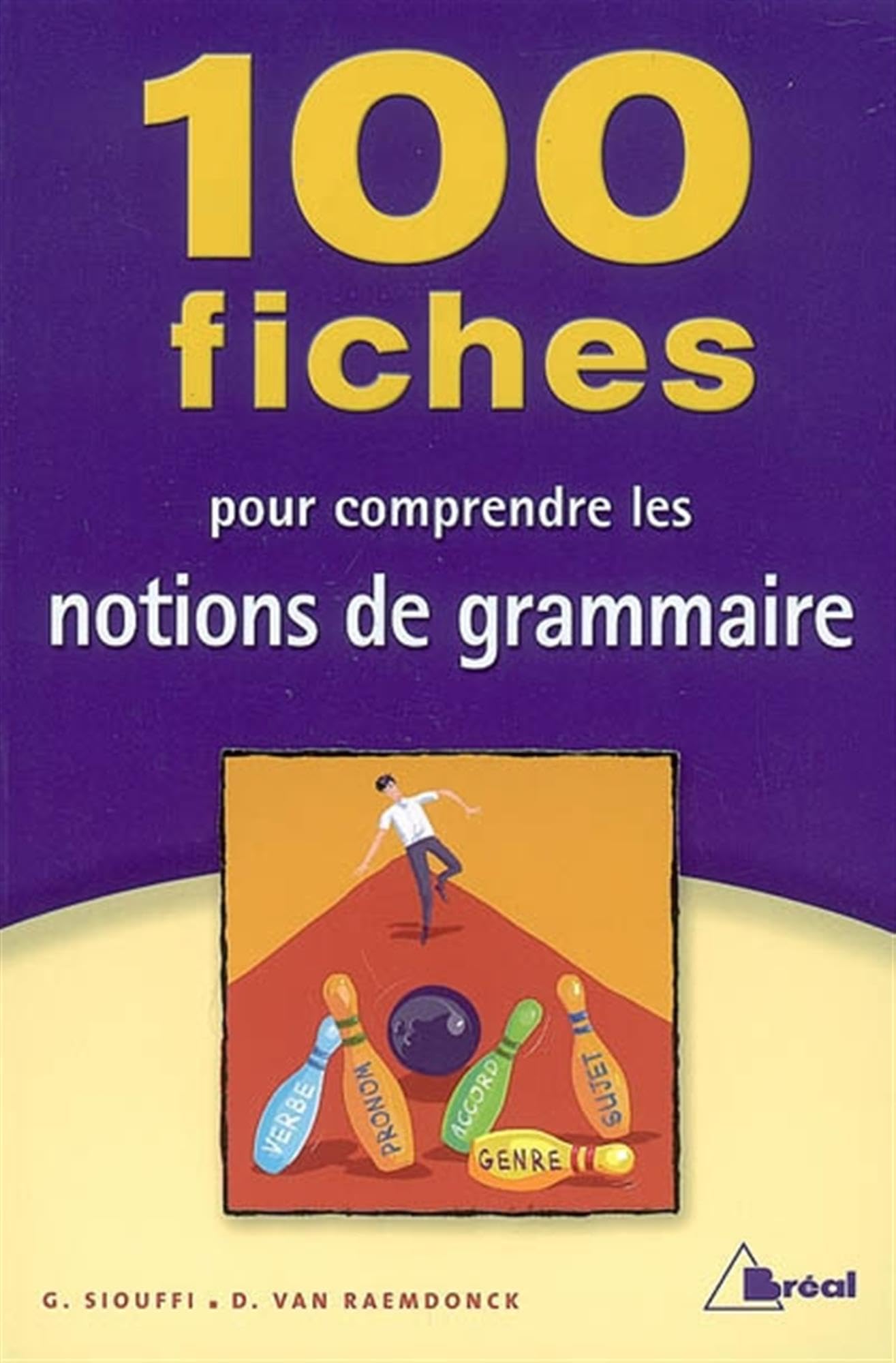 100 fiches pour comprendre les notions de grammaire 9782749503028