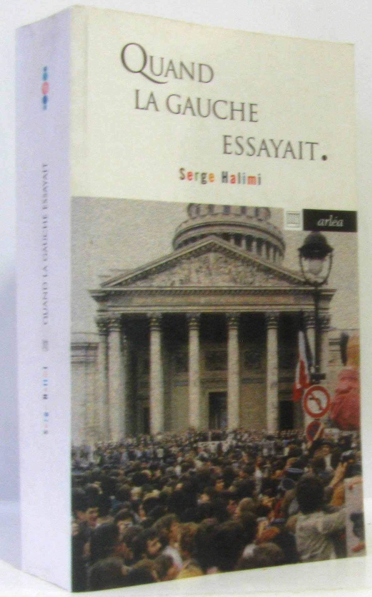 Quand la gauche essayait 9782869595033