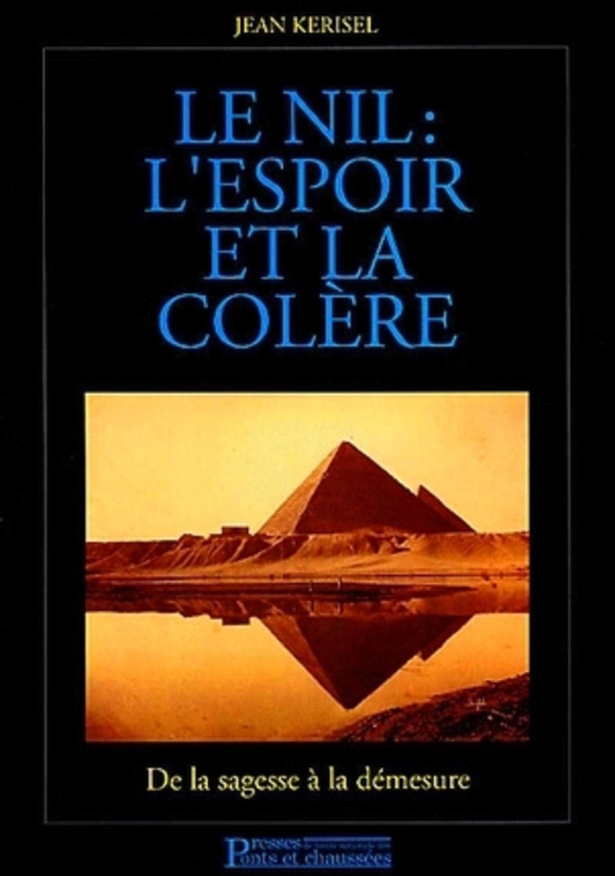 Le Nil : l'espoir et la colère 9782859783174