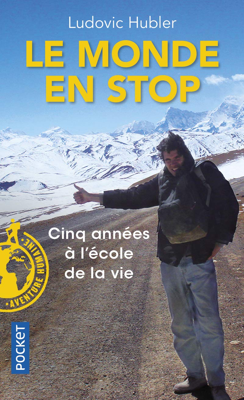 Le Monde en stop: Cinq années à l'école de la vie 9782266258715