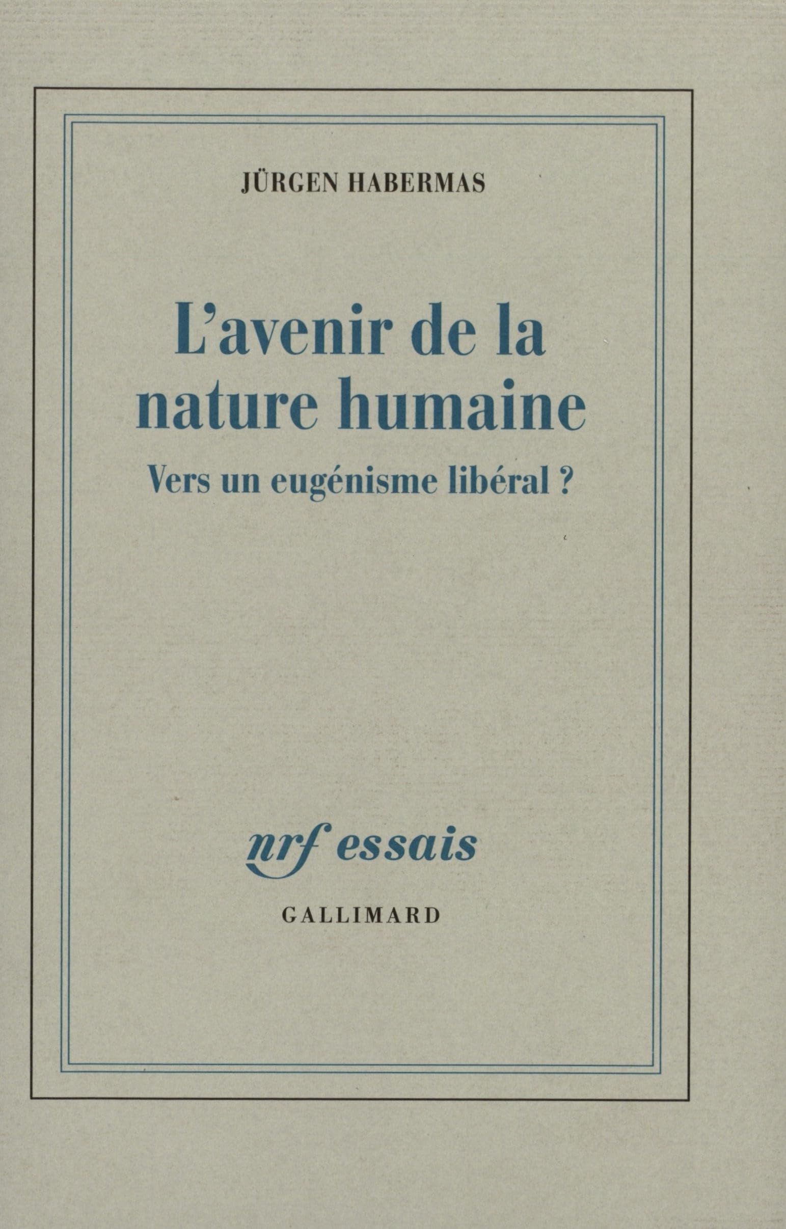 L'avenir de la nature humaine: Vers un eugénisme libéral ? 9782070765317