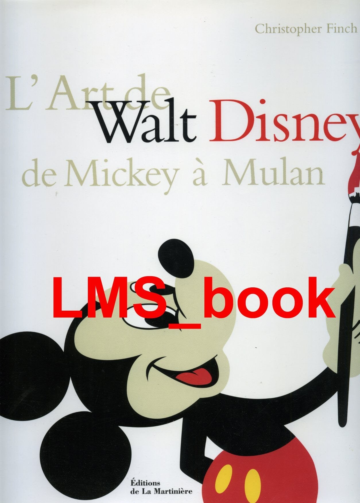L'Art de Walt Disney de Mickey à Mulan 9782732425313