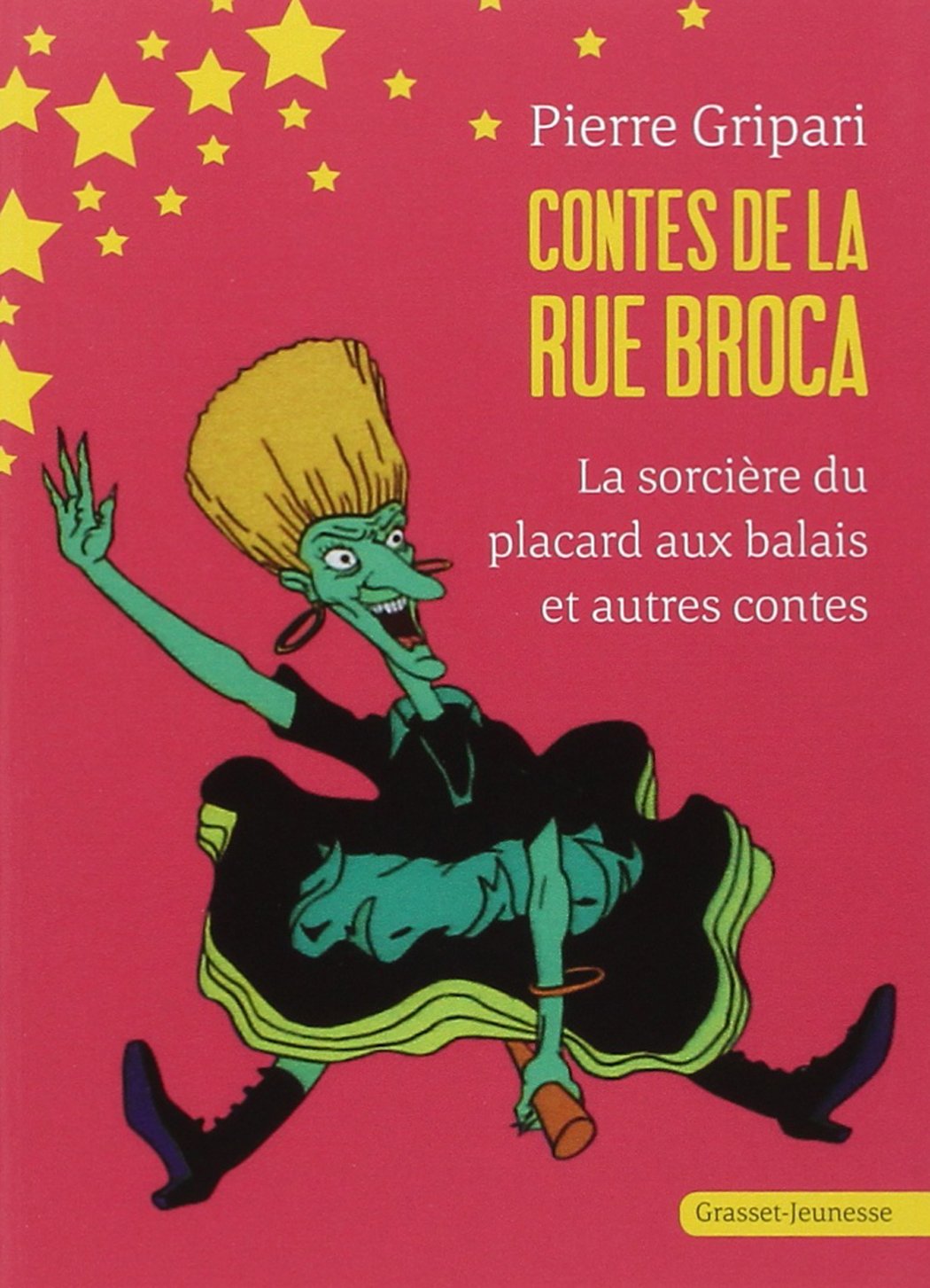 La sorcière du placard aux balais et autres contes - n° 1: Contes de la rue Broca 9782246536512