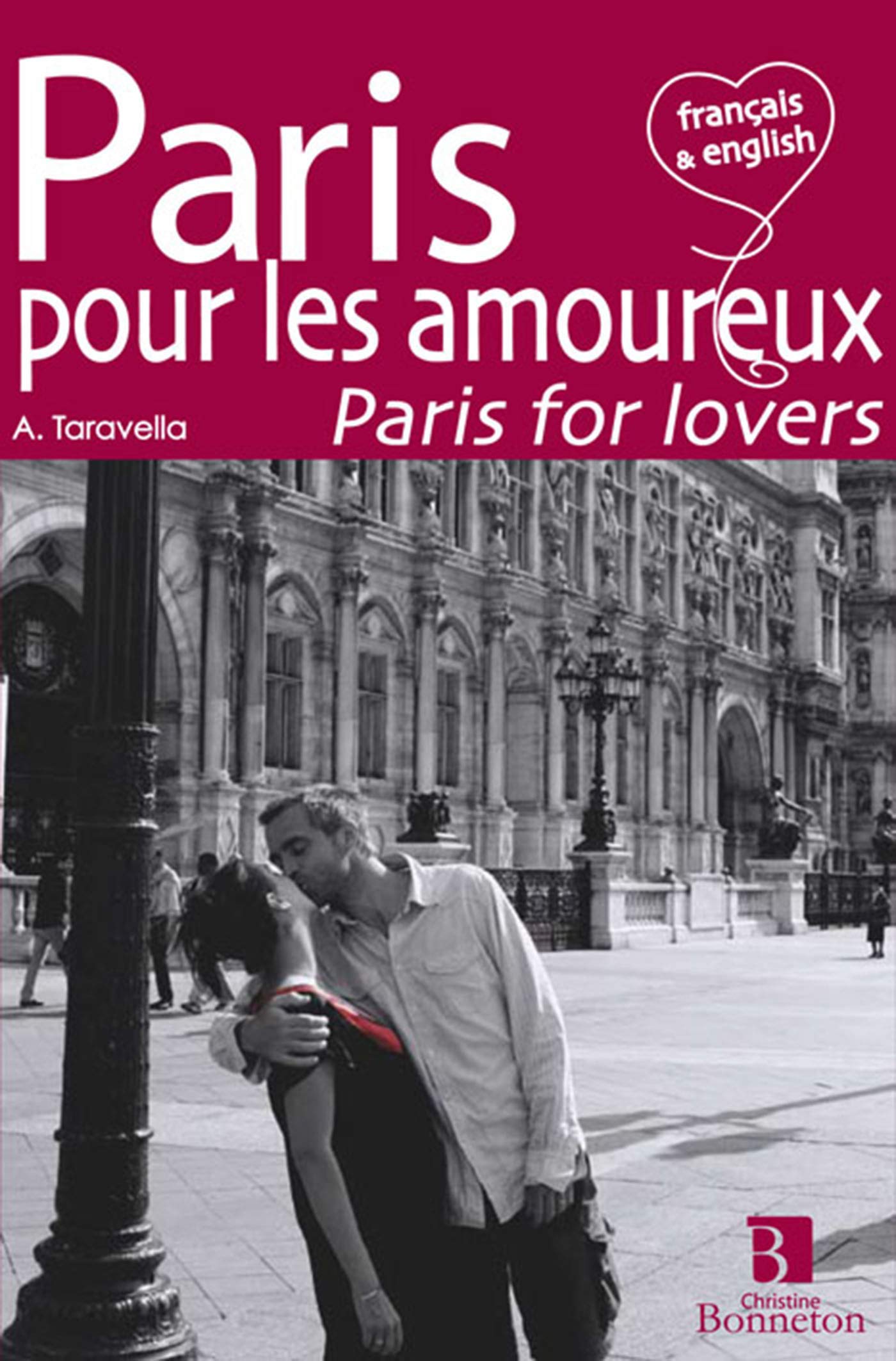 PARIS POUR LES AMOUREUX/PARIS FOR LOVERS 9782862534619