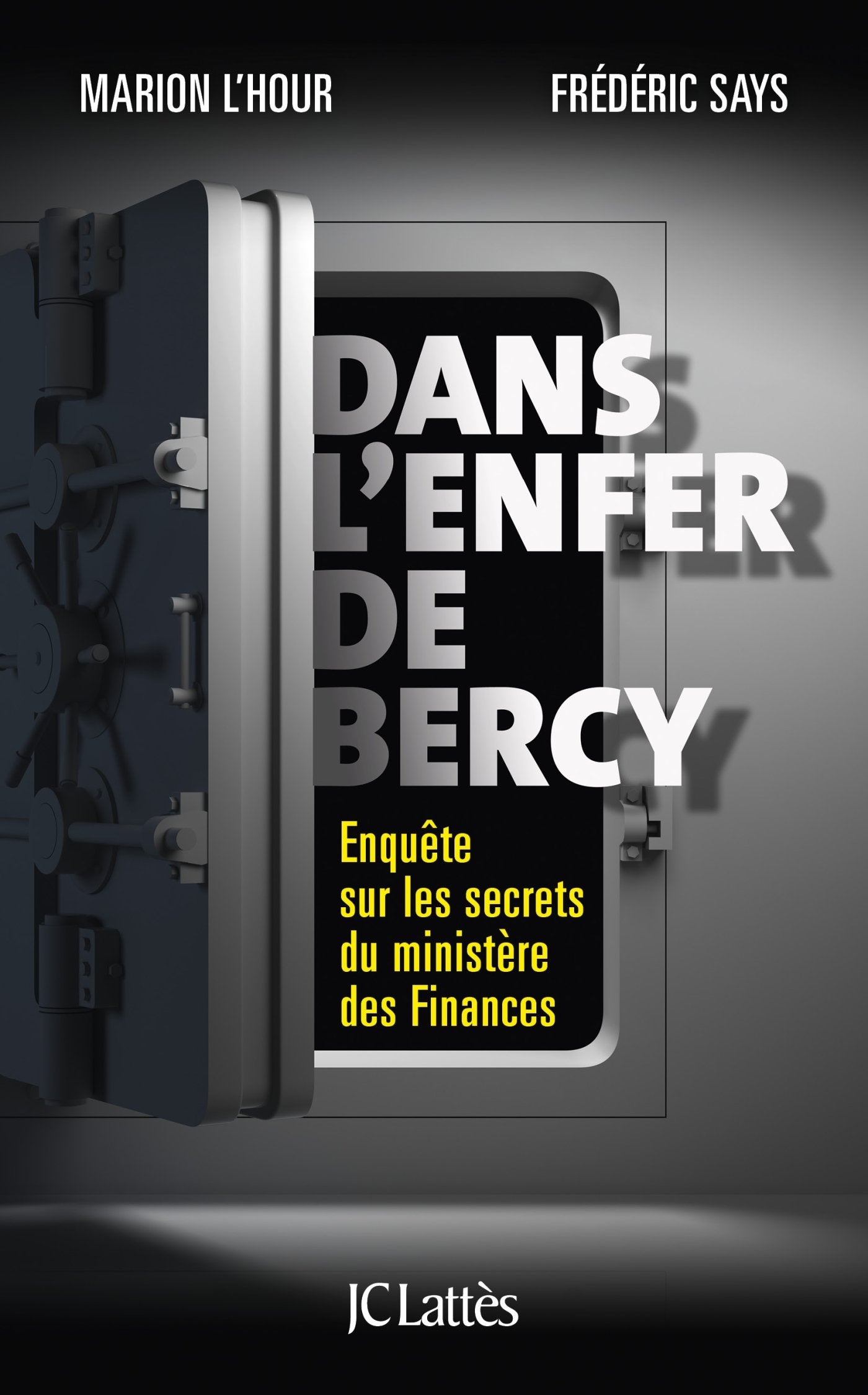 Dans l'enfer de Bercy: Enquête sur les secrets du ministère des Finances 9782709658577