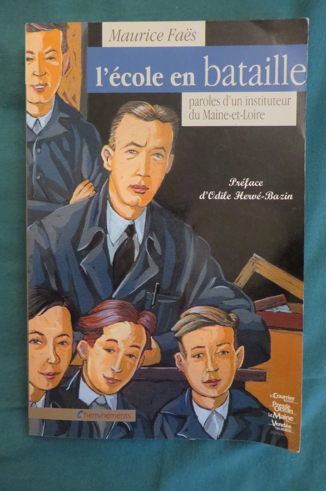 L'école en bataille : paroles d'un instituteur du Maine-et-Loire 9782844780089