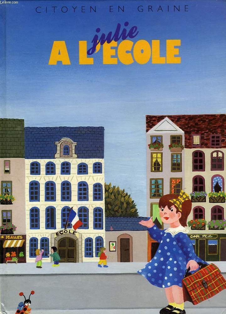 Julie a l'ecole 9782876540477