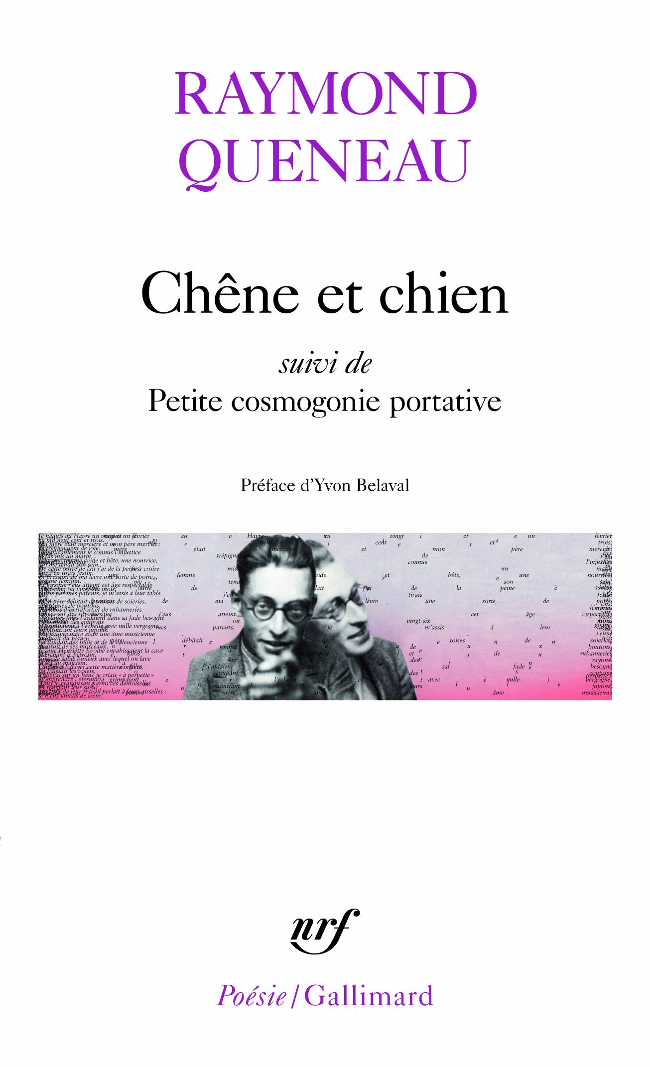 Chêne et chien / Petite cosmogonie portative /Le Chant du Styrène 9782070302314