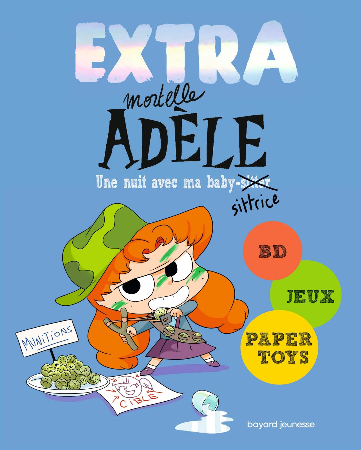 Extra Mortelle Adèle T1 - UNE NUIT CHEZ MA BABY SITTRICE 9791027607518
