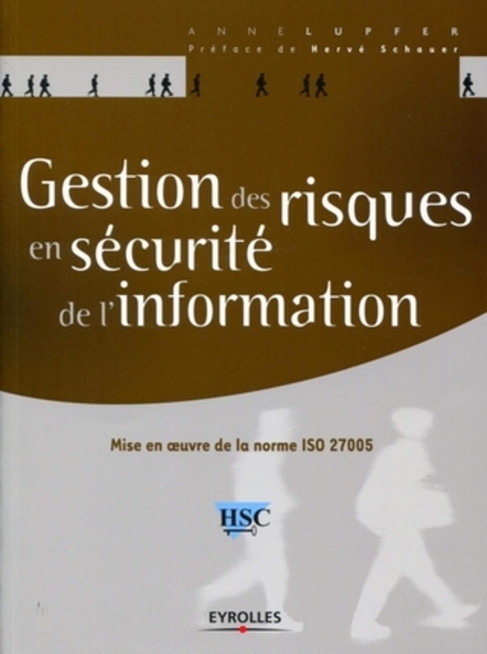 Gestion des risques en sécurité de l'information: Mise en oeuvre de la norme ISO 27005 9782212125931