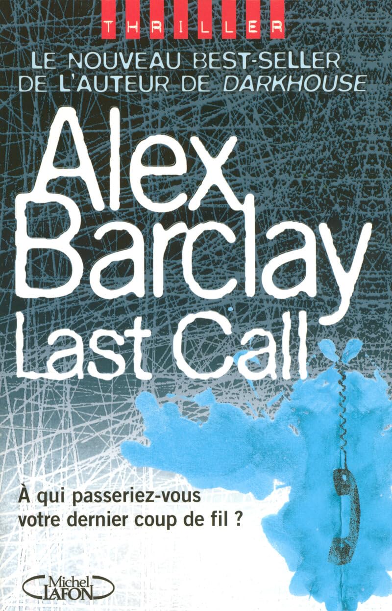The last call - A qui passeriez vous votre dernier coup de fil 9782749906492