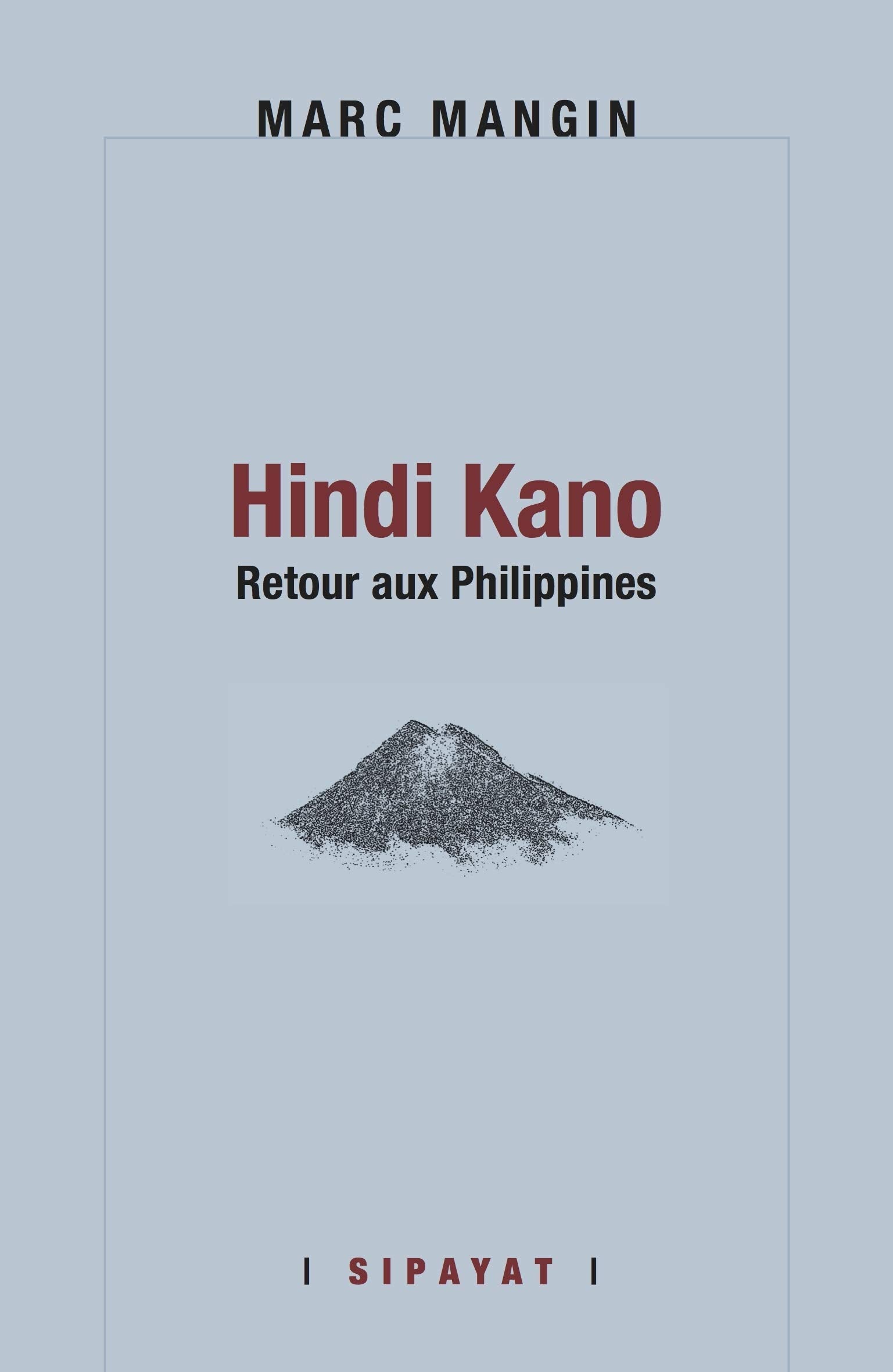 Hindi Kano: Retour aux Philippines 9782919228232