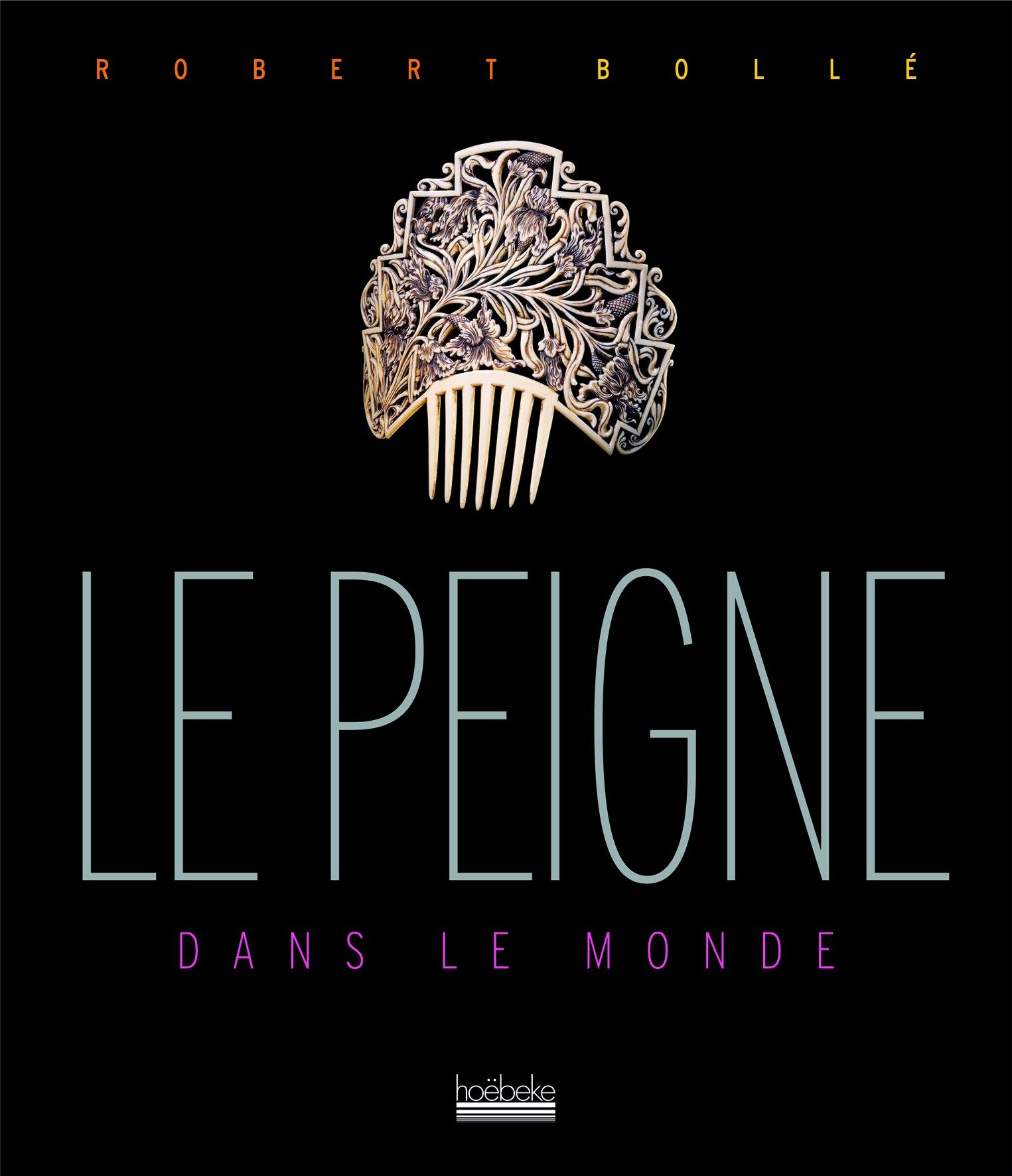Le peigne: Dans le monde 9782842302207