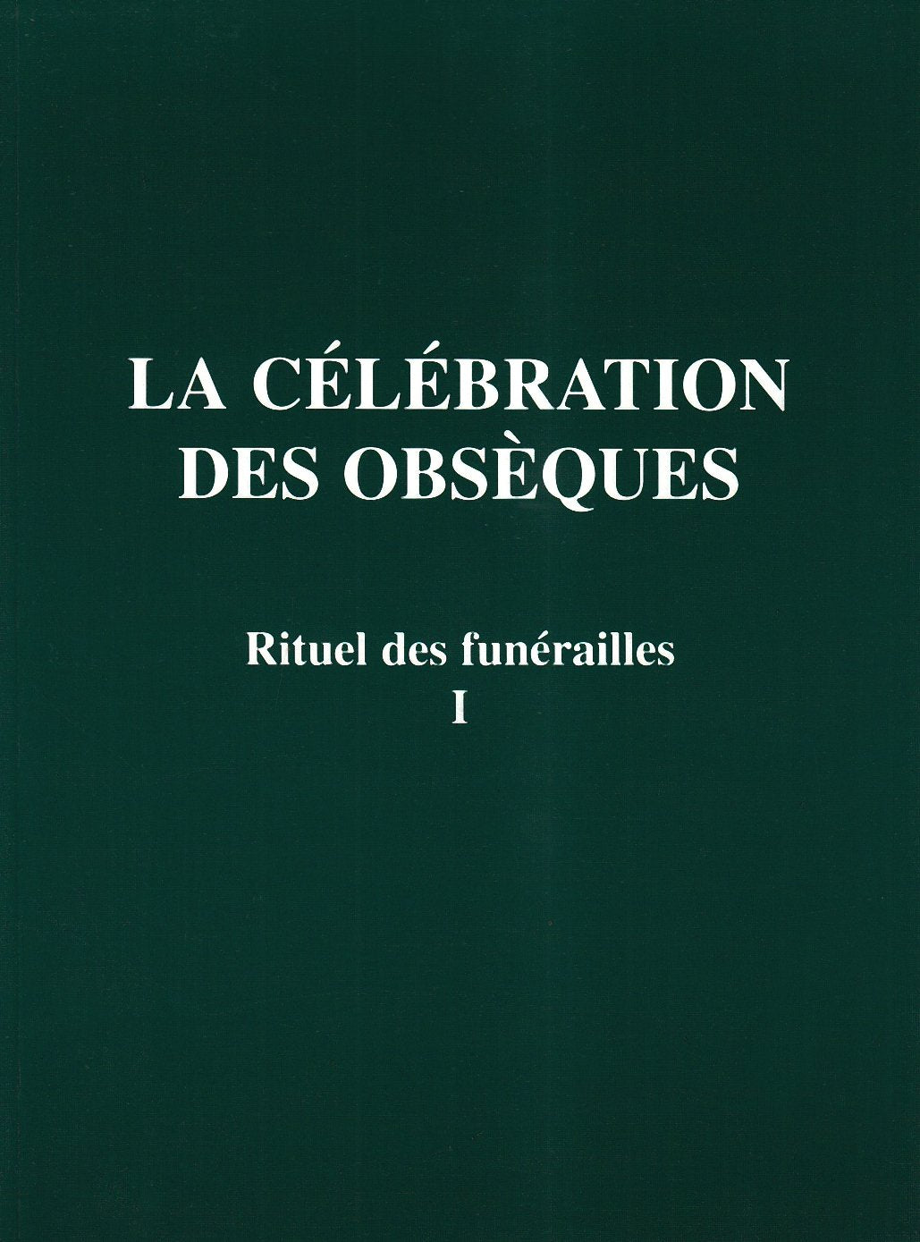 Rituel des funérailles célébration obsèques T1 9782718905075