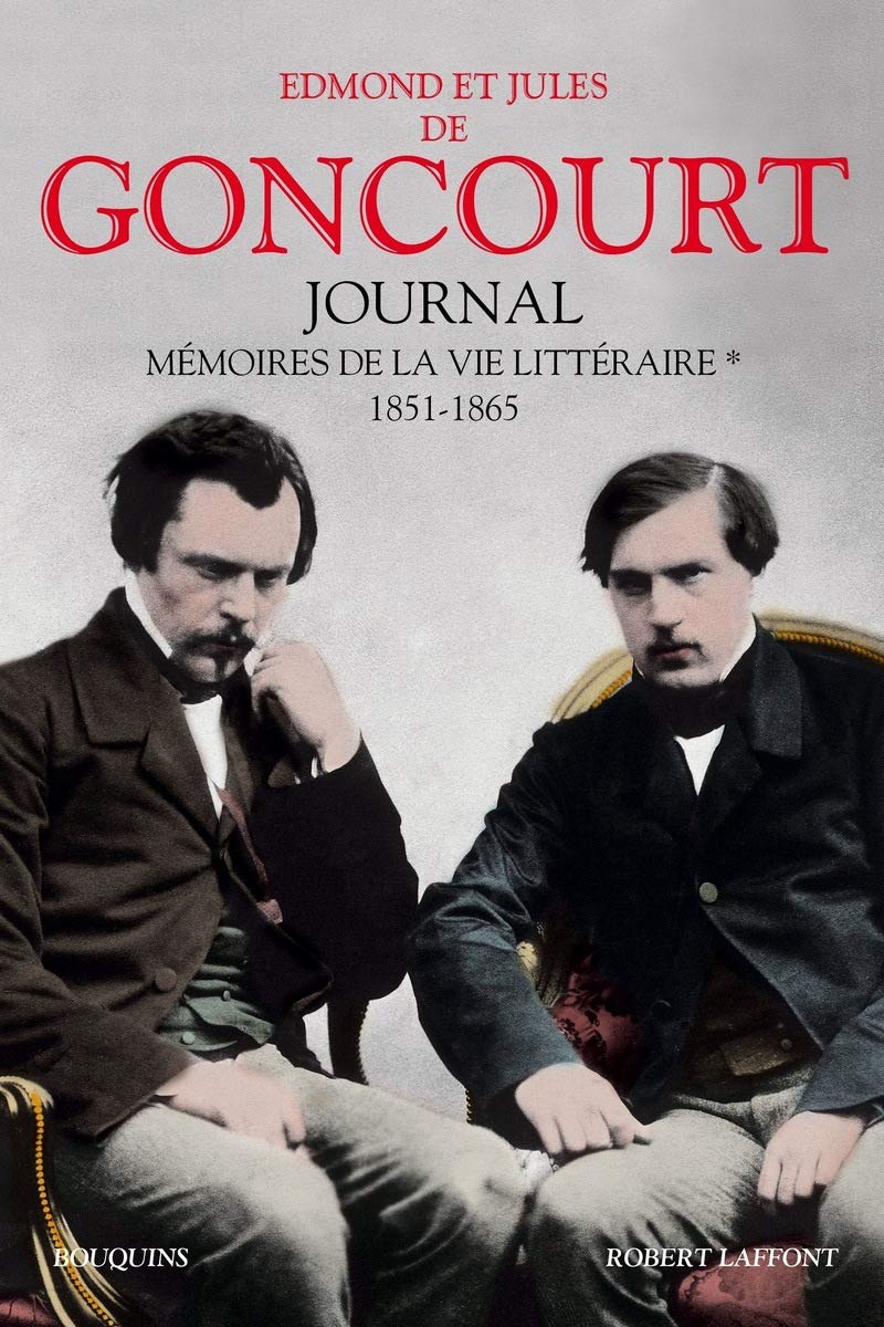 Journal : Memoire de la vie litteraire, 1851-1896, tome 1: 1851-1865 9782221140482