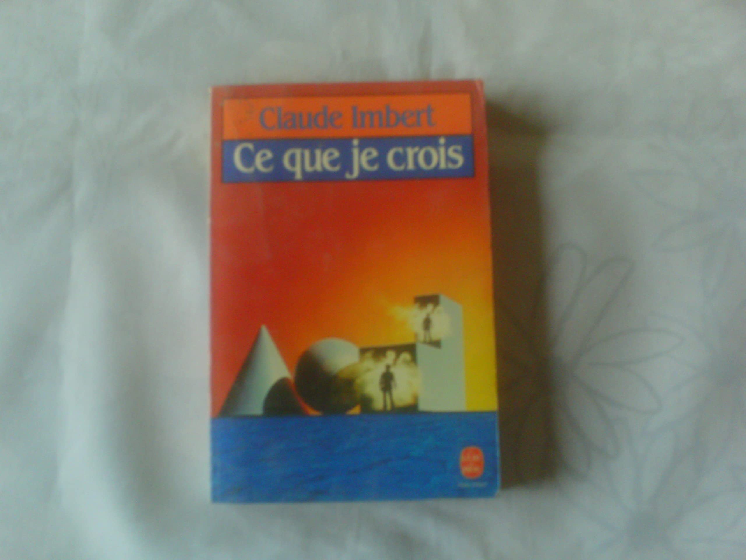 CE QUE JE CROIS 9782253037491