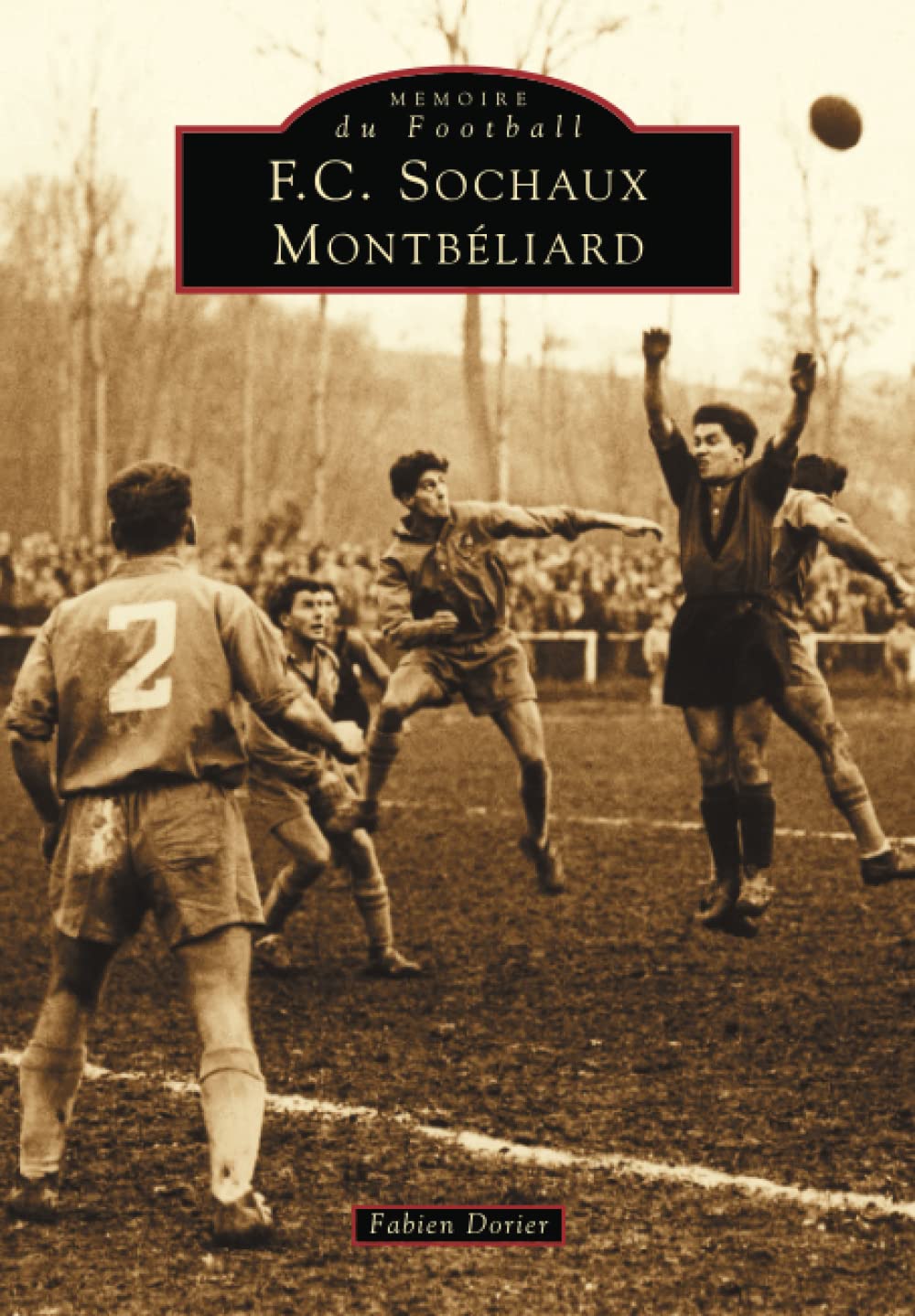 FC Sochaux-Montbéliard 9782842535872